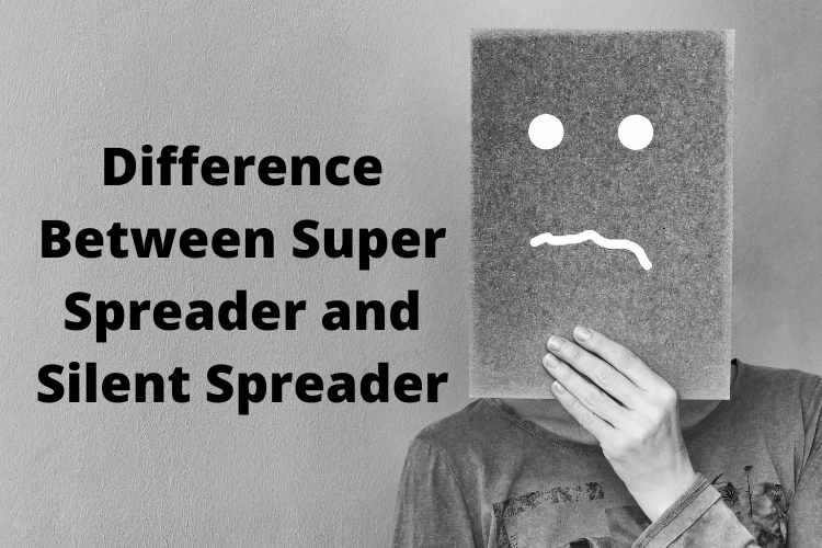 Difference Between Super Spreader and Silent Spreader