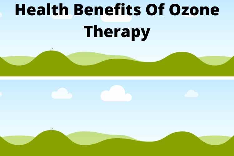 Health Benefits Of Ozone Therapy